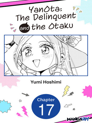 cover image of YanOta: The Delinquent and the Otaku, Chapter 17